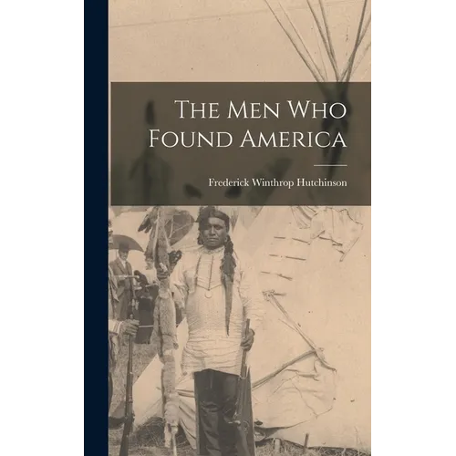 The men who Found America