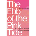 The Ebb of the Pink Tide: The Decline of the Left in Latin America