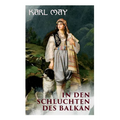 In den Schluchten des Balkan