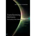 Transforming Demons: The True Story of How a Seeker Resolves His Karma: From Ancient Atlantis to the Present-Day