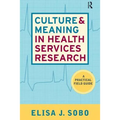 Culture and Meaning in Health Services Research: An Applied Approach