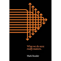 What We Do Next Really Matters