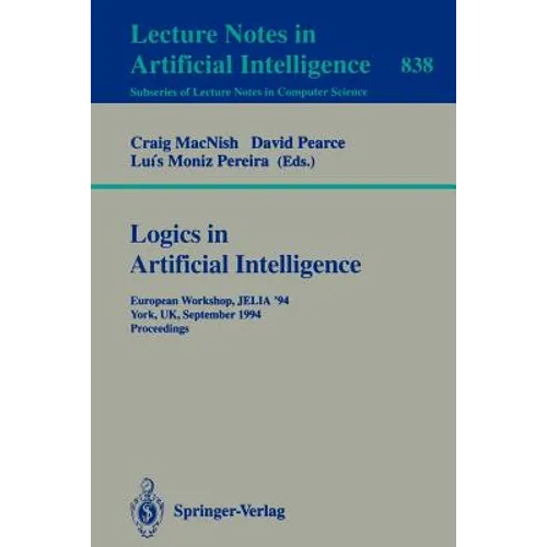Logics in Artificial Intelligence: European Workshop Jelia '94, York, Uk, September 5-8, 1994. Proceedings