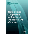 Radiolabeled Compounds for Diagnosis and Treatment of Cancer