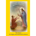 The Papacy: Its Origins and Historical Evolution