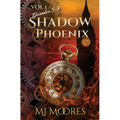 Shadow Phoenix: Volume 1, Episodes 5-8: A YA Steampunk Vigilante Superhero Serial