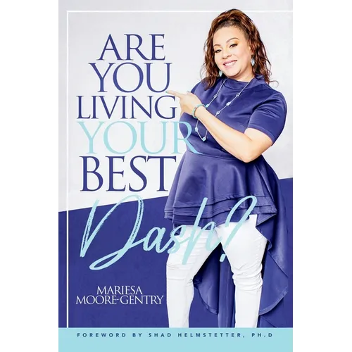 Are You Living YOUR Best Dash?