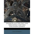 Didaktik Aus Der Zeit Der Kreuzzuge Und Den Folgenden Jahren