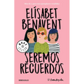 Seremos Recuerdos / We Will Become Memories
