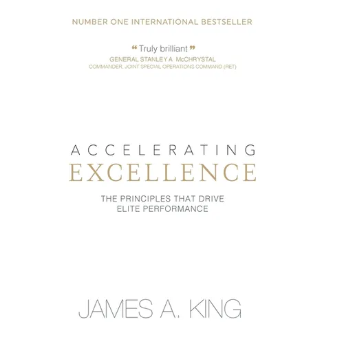 Accelerating Excellence: The Principles that Drive Elite Performance