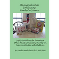 Staying Safe while Conducting Hands-On Science: Safety Guidelines for the Parents or Adults Conducting Hands-On Activities with Children
