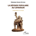 La défense populaire au Cameroun: Comprendre un concept
