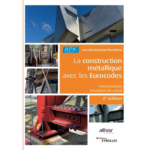La construction métallique avec les Eurocodes: Interprétation et exemples de calcul