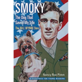 Smoky, the Dog That Saved My Life: The Bill Wynne Story
