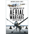 The Changing Face of Aerial Warfare: 1940-Present Day