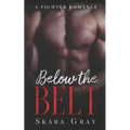 Below The Belt: A fighter romance