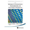 The World Scientific Handbook of Futures Markets