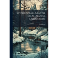 Svensk Språklära För De Allmänna Läroverken