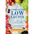 The Easiest Low Lectin Food List Guide (Essential Foods and Recipes): Transform Your Diet and Well-Being with Our Complete Ingredient List and Meal Id