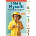 I Did It Myself!: I Can Get Dressed, Brush My Teeth, Put on My Shoes, and More: Montessori Life Skills