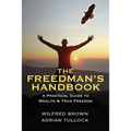The Freedman's Handbook: A Practical Guide to Wealth