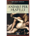 Andare per fratelli: I volti, i luoghi e l'immaginario dell'Italia letteraria e non solo