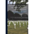 Historical Record of the Twenty-second or the Cheshire Regiment of Foot [microform]: Containing an Account of the Formation of the Regiment in 1689, a