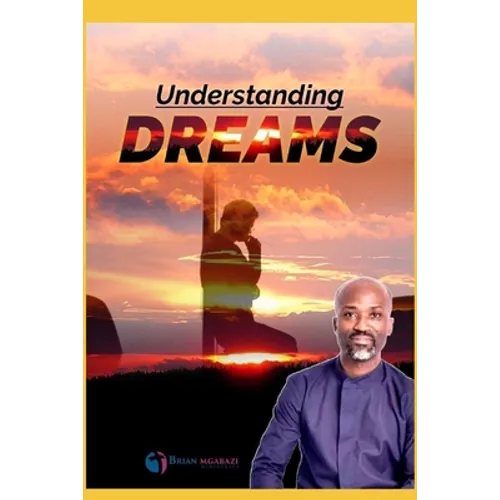 Understanding and Interpreting Dreams