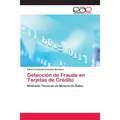 Detección de Fraude en Tarjetas de Crédito