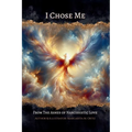 I Chose Me: From The Ashes of Narcissistic Love