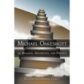 Michael Oakeshott on Religion, Aesthetics, and Politics
