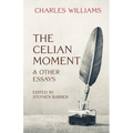 The Celian Moment & Other Essays