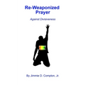 Re-Weaponized Prayer: Against Divisiveness