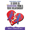 12 Steps to Recovering from A Toxic Relationship