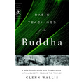 Basic Teachings of the Buddha: A New Translation and Compilation, with a Guide to Reading the Texts