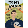 Tony Romo: A Texas Sports Hero