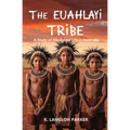 The Euahlayi Tribe, A Study of Aboriginal Life in Australia