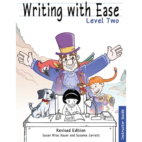 Writing with Ease Level 2, Revised Instructor Guide