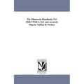 The Minnesota Handbook, For 1856-7 With A New and Accurate Map by Nathan H. Parker.