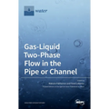 Gas-Liquid Two-Phase Flow in the Pipe or Channel