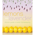 Lemons and Lavender: The Eco Guide to Better Homekeeping