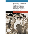 Resisting Oklahoma's Reign of Terror: The Society of Oklahoma Indians and the Fight for Native Rights, 1923-1928