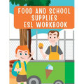 Fun and Colorful Kindergarten Workbook: ESL Food and School Supplies Worksheets for Kids - Marianne V. Schulman