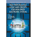 High Performance Logic & Circuits High-Speed Electronic Sys
