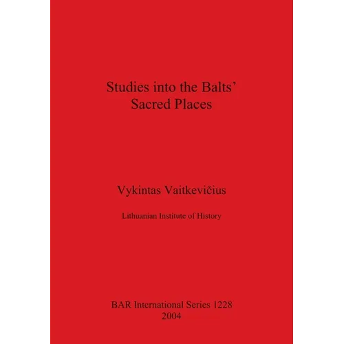 Studies into the Balts' Sacred Places
