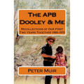 APB Dooley & Me: Recollections of Our First Two Years Together 1968-1970