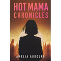 Hot Mama Chronicles