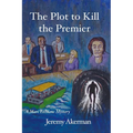 The Plot to Kill the Premier