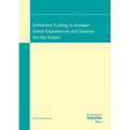 Emissions Trading in Europe: Initial Experiences and Lessons for the Future: Vol. 2 of the Proceedings of the Summer Academy 'Energy and the Environme