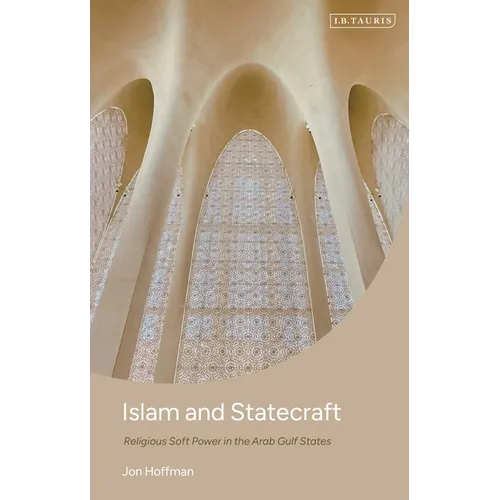 Islam and Statecraft: Religious Soft Power in the Arab Gulf States